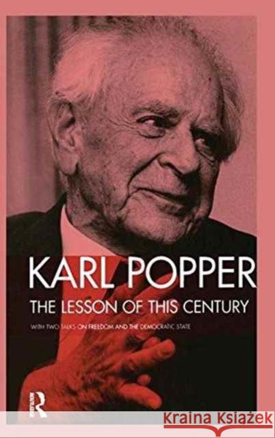 The Lesson of This Century: With Two Talks on Freedom and the Democratic State Camiller, Patrick 9781138177826