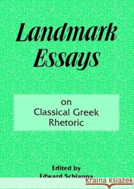 Landmark Essays on Classical Greek Rhetoric: Volume 3 A. Edward Schiappa   9781138179868 Routledge