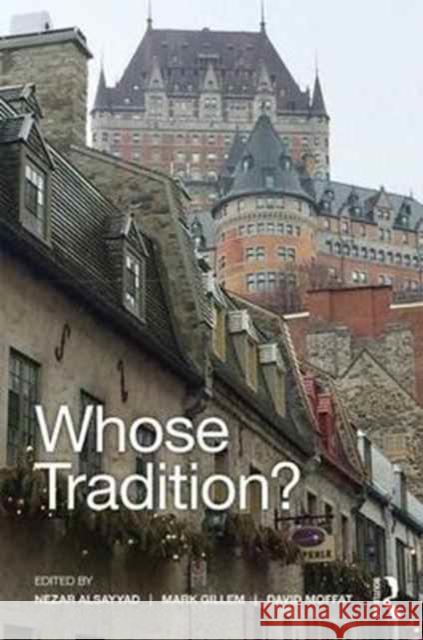 Whose Tradition?: Discourses on the Built Environment Nezar Alsayyad 9781138192072