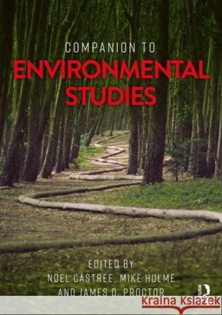 Companion to Environmental Studies Noel Castree Mike Hulme James D. Proctor 9781138192201