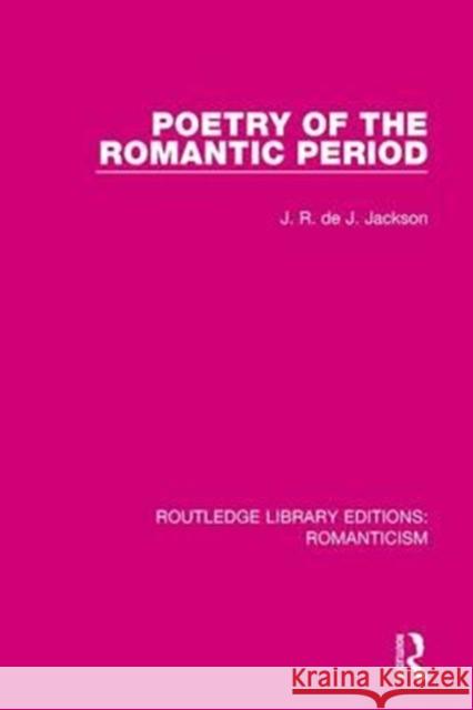 Poetry of the Romantic Period JACKSON 9781138195639