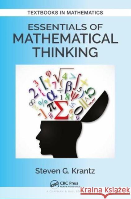 Essentials of Mathematical Thinking Steven G. Krantz 9781138197701