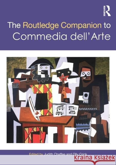 The Routledge Companion to Commedia Dell'arte Judith Chaffee Oliver Crick 9781138224995