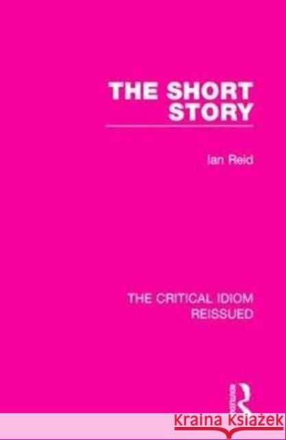 The Short Story Ian Reid 9781138233713 Taylor and Francis