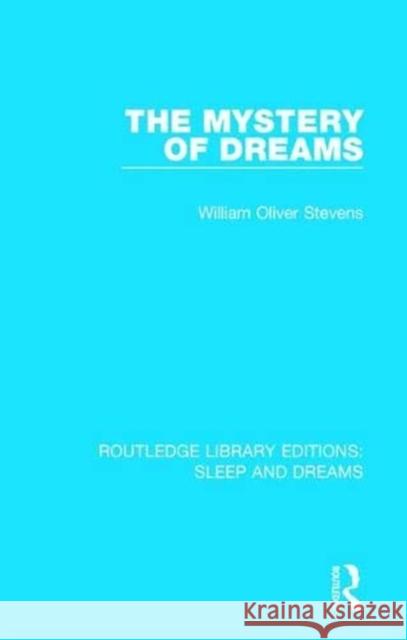 The Mystery of Dreams William Oliver Stevens 9781138234963