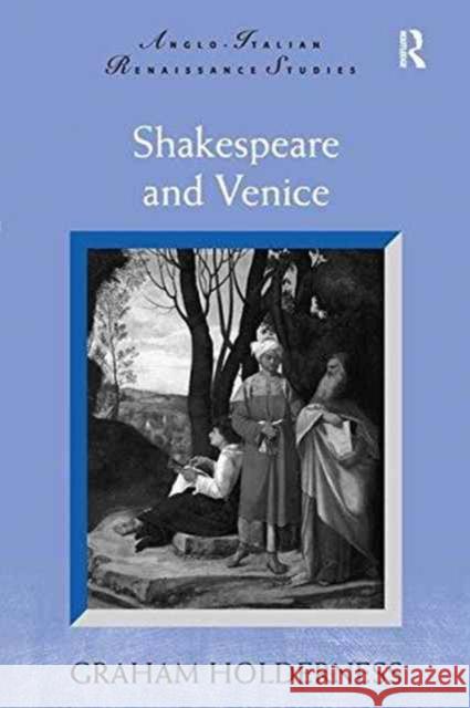 Shakespeare and Venice Graham Holderness   9781138251502