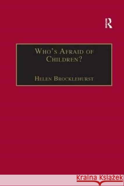 Who's Afraid of Children?: Children, Conflict and International Relations Helen Brocklehurst 9781138266599