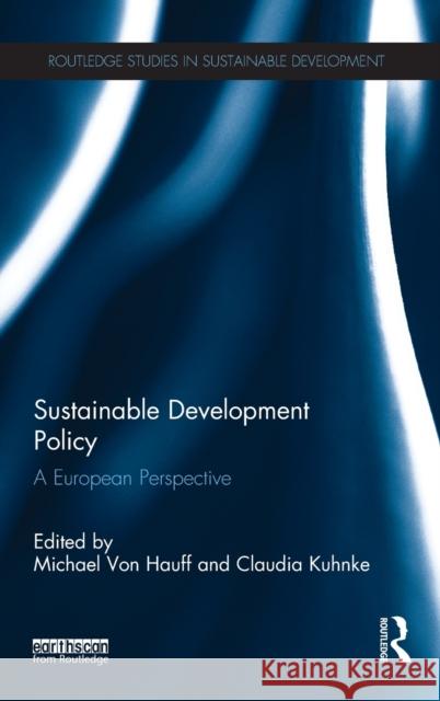 Sustainable Development Policy: Integrating the Sdgs in Academia and Policy Michael Vo Claudia Kuhnke 9781138284999