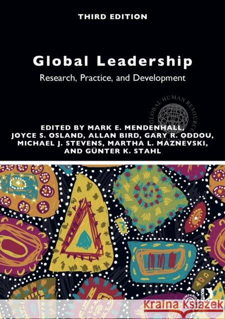 Global Leadership: Research, Practice, and Development Mark E. Mendenhall Joyce Osland Allan Bird 9781138292444 Routledge