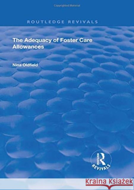 The Adequacy of Foster Care Allowances Nina Oldfield 9781138342033 Routledge