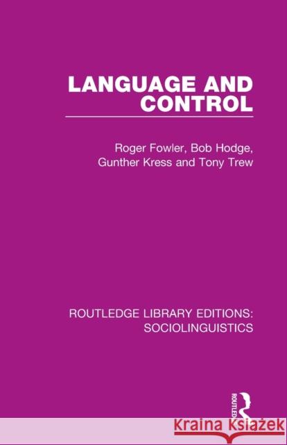 Language and Control Roger Fowler Bob Hodge Gunther Kress 9781138352858