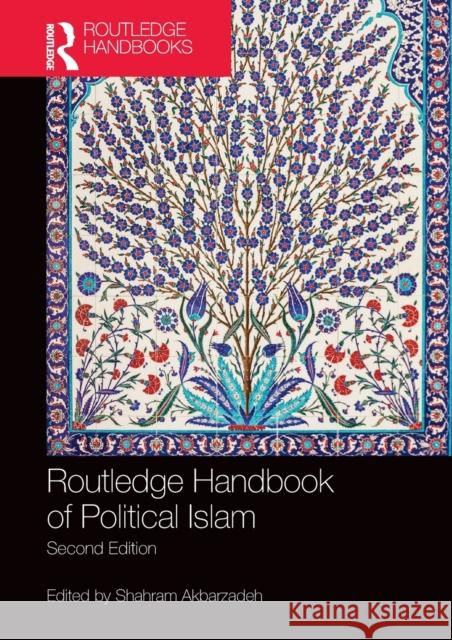 Routledge Handbook of Political Islam Shahram Akbarzadeh 9781138353893