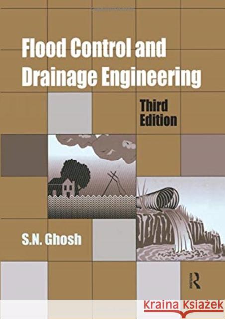 Flood Control and Drainage Engineering, 3rd Edition Ghosh, S. N. 9781138372511 Taylor and Francis