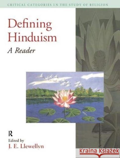 Defining Hinduism: A Reader Llewellyn, J. E. 9781138380844 Taylor and Francis