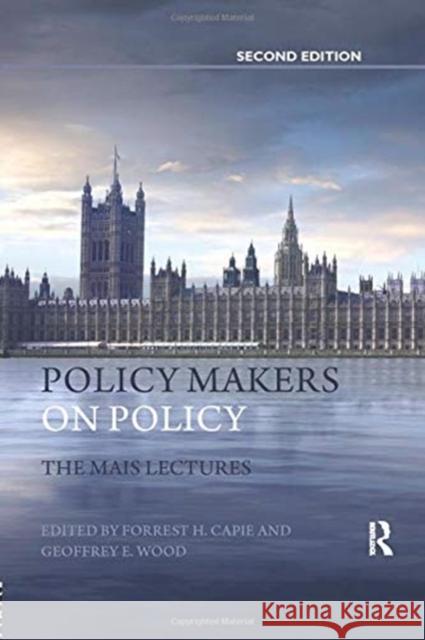 Policy Makers on Policy: The Mais Lectures Capie, Forrest 9781138384255
