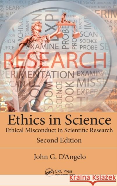 Ethics in Science: Ethical Misconduct in Scientific Research, Second Edition John D'Angelo 9781138392441 CRC Press