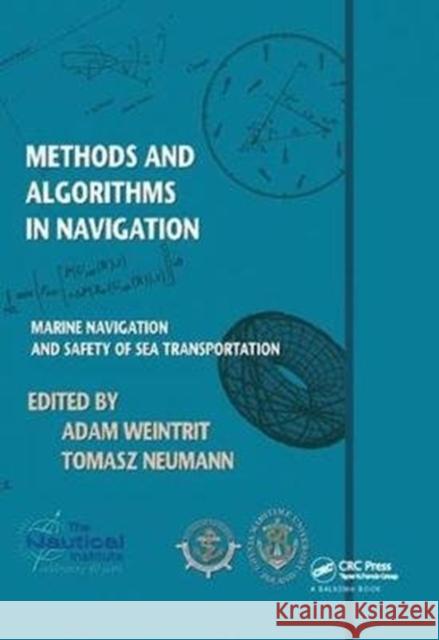 Methods and Algorithms in Navigation: Marine Navigation and Safety of Sea Transportation Weintrit, Adam 9781138402218