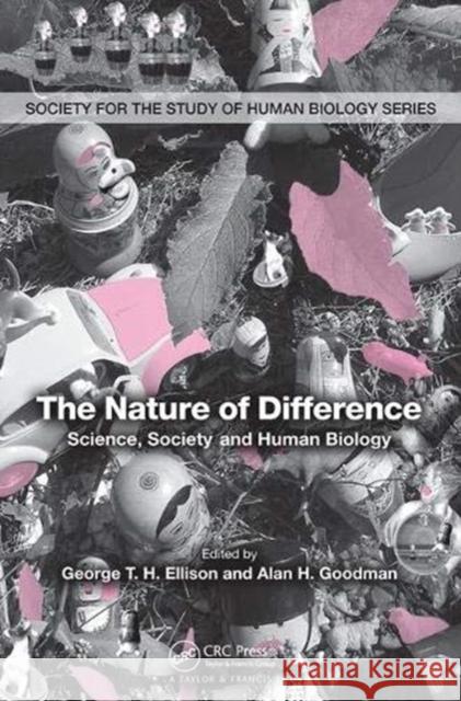 The Nature of Difference: Science, Society and Human Biology (Pbk) Ellison, George 9781138403864