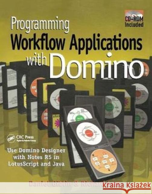 Programming Workflow Applications with Domino Daniel Giblin 9781138412507 Taylor and Francis