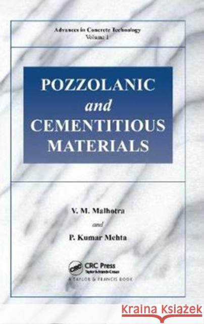 Pozzolanic and Cementitious Materials V.M. Malhotra (CANMET, Ottawa, Ontario, Canada), P.K. Mehta 9781138414044 Taylor & Francis Ltd