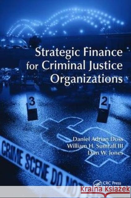 Strategic Finance for Criminal Justice Organizations DOSS 9781138415454