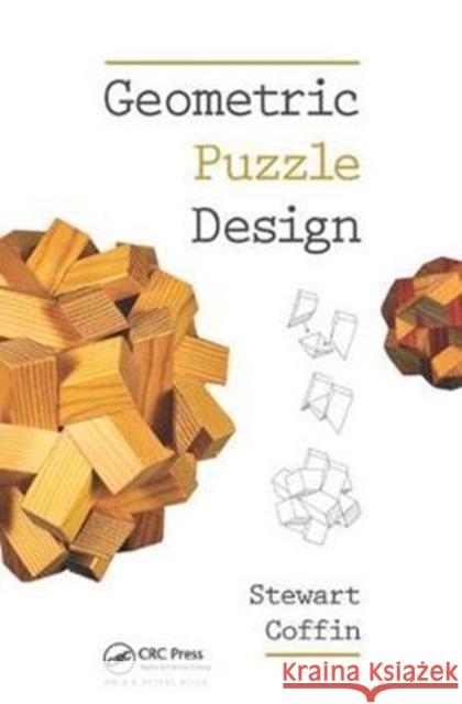 Geometric Puzzle Design Stewart Coffin 9781138427259 A K PETERS