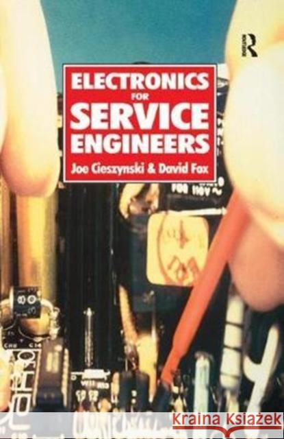 Electronics for Service Engineers Dave Fox 9781138429154