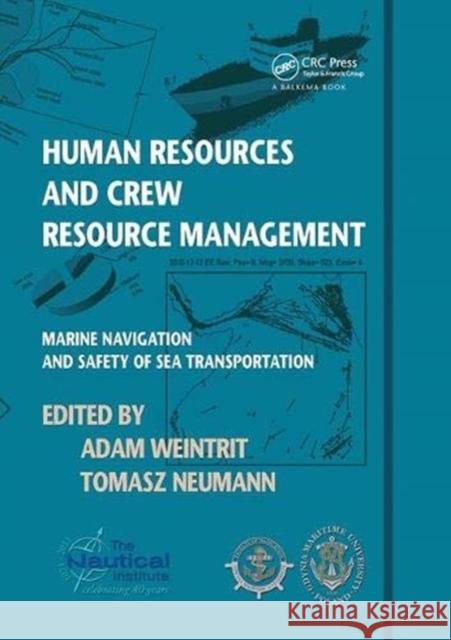 Human Resources and Crew Resource Management: Marine Navigation and Safety of Sea Transportation Weintrit, Adam 9781138435797