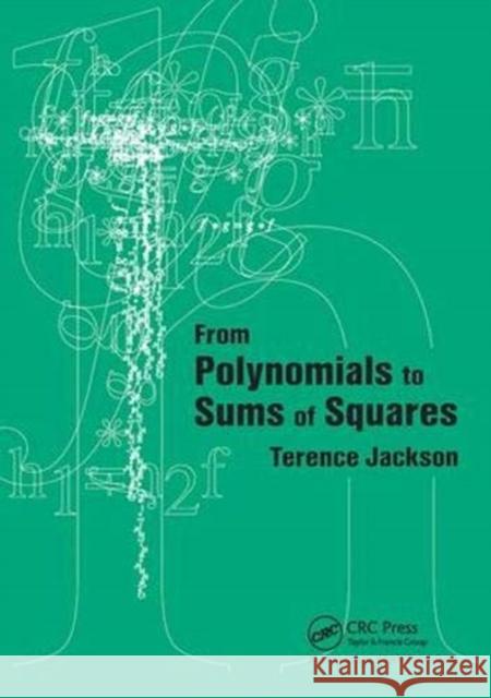 From Polynomials to Sums of Squares T. H. Jackson 9781138454323 CRC Press