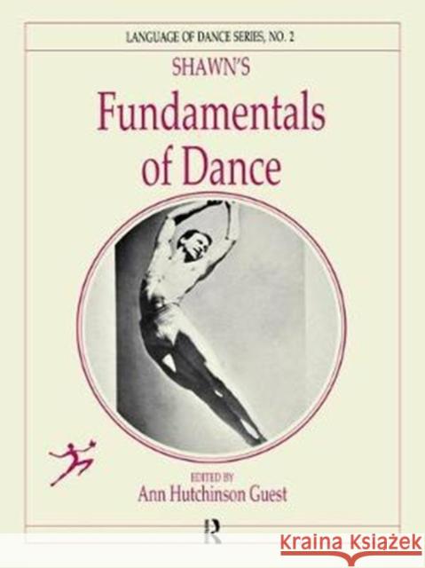 Shawn's Fundamentals of Dance Anne Hutchinson Guest 9781138472976 Routledge