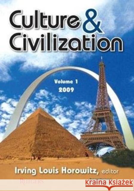 Culture and Civilization: Volume 1, 2009 Irving Horowitz 9781138521773
