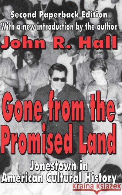 Gone from the Promised Land: Jonestown in American Cultural History John R. Hall 9781138524514 Routledge