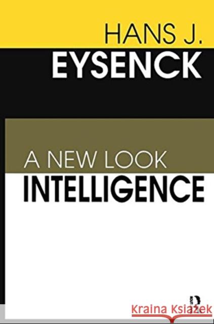 Intelligence: A New Look Hans Eysenck 9781138526198