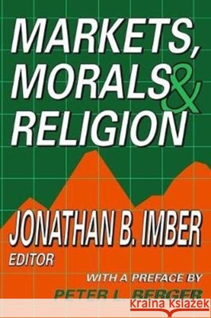 Markets, Morals, and Religion Jonathan B. Imber 9781138527683