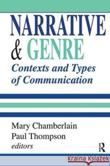Narrative and Genre: Contexts and Types of Communication Paul Thompson 9781138528574