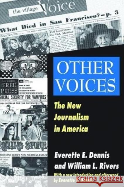 Other Voices: The New Journalism in America Everette Dennis 9781138529472