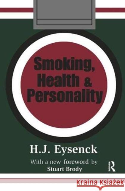 Smoking, Health & Personality Hans Eysenck 9781138532632