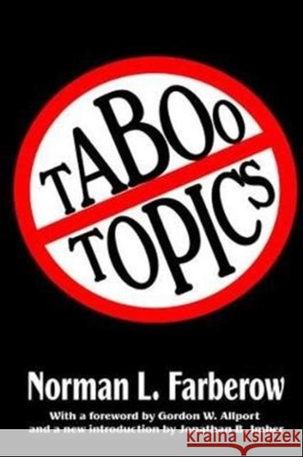 Taboo Topics Norman L. Farberow, Gordon W. Allport, Jonathan B. Imber 9781138533790
