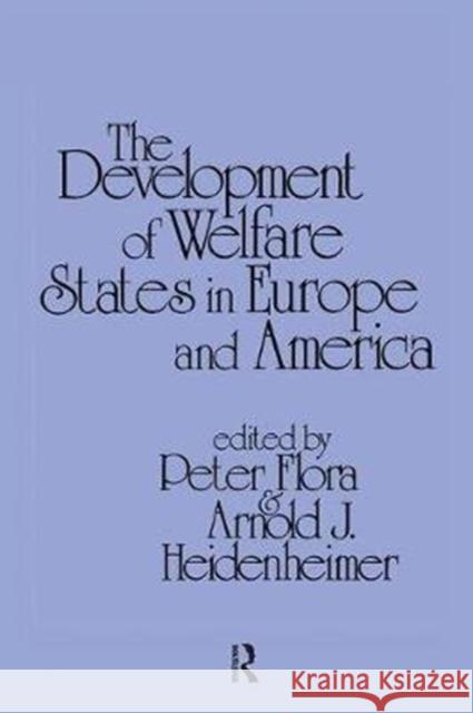 Development of Welfare States in Europe and America Peter Flora 9781138535138