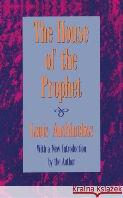 The House of the Prophet Louis Auchincloss 9781138536159