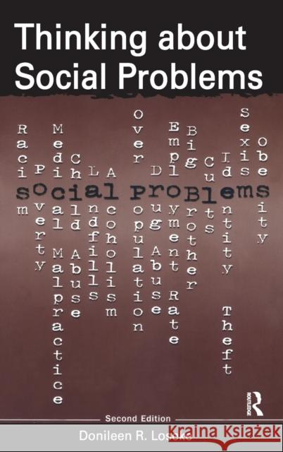Thinking about Social Problems: An Introduction to Constructionist Perspectives Donileen R. Loseke 9781138539617