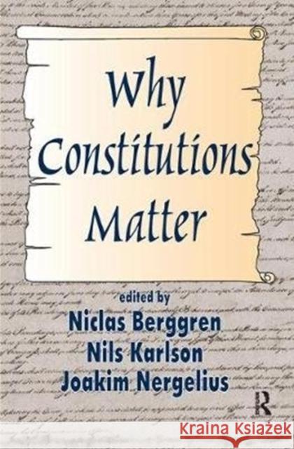 Why Constitutions Matter Nils Karlson 9781138540552
