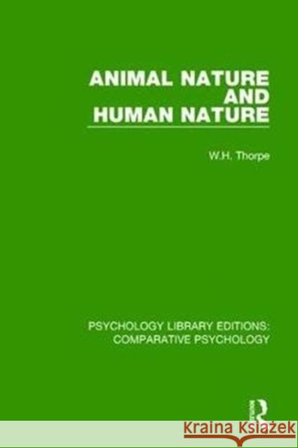 Animal Nature and Human Nature W.H. Thorpe 9781138559776 Taylor and Francis