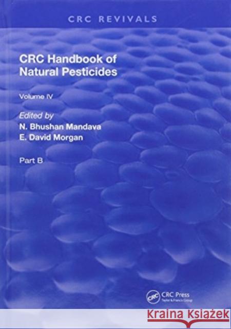 Handbook of Natural Pesticides: Pheromono, Part B, Volume IV N. Bhushan Mandava   9781138597006 CRC Press