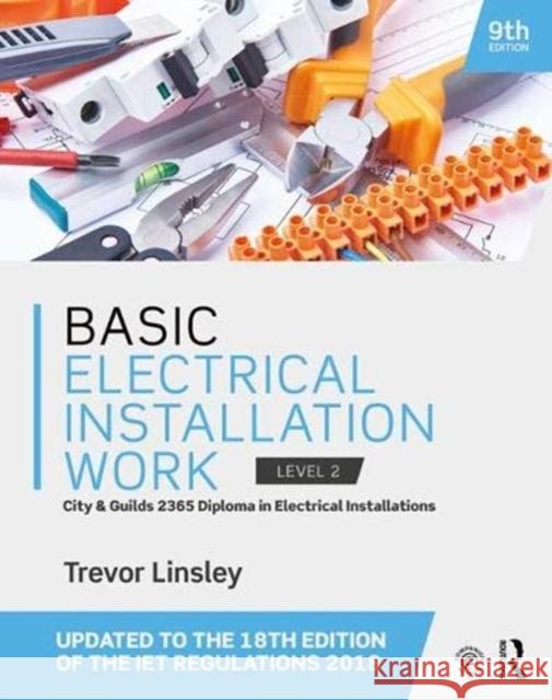 Basic Electrical Installation Work Trevor Linsley 9781138603219