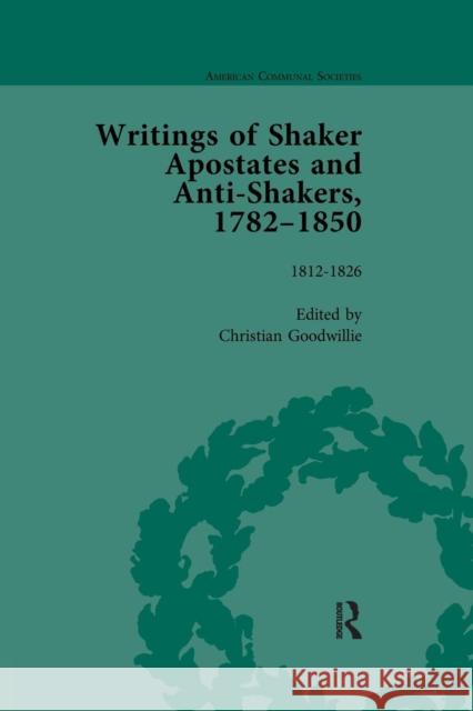 Writings of Shaker Apostates and Anti-Shakers, 1782-1850 Vol 2 Christian Goodwillie   9781138661028 Taylor and Francis