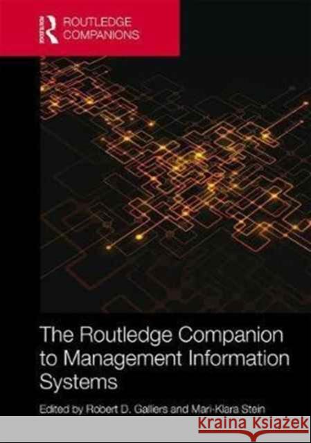 The Routledge Companion to Management Information Systems Robert D. Galliers Mari-Klara Stein 9781138666450 Routledge
