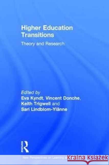 Higher Education Transitions: Theory and Research Eva Kyndt Vincent Donche Keith Trigwell 9781138670884