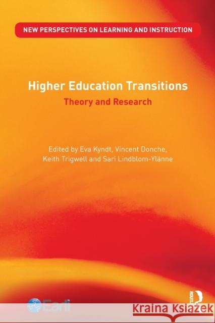 Higher Education Transitions: Theory and Research Eva Kyndt Vincent Donche Keith Trigwell 9781138670891