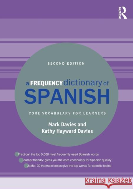 A Frequency Dictionary of Spanish: Core Vocabulary for Learners Davies, Mark 9781138686540 Routledge